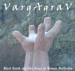 Vargagrav : Black Death and the Grace of Human Suffering